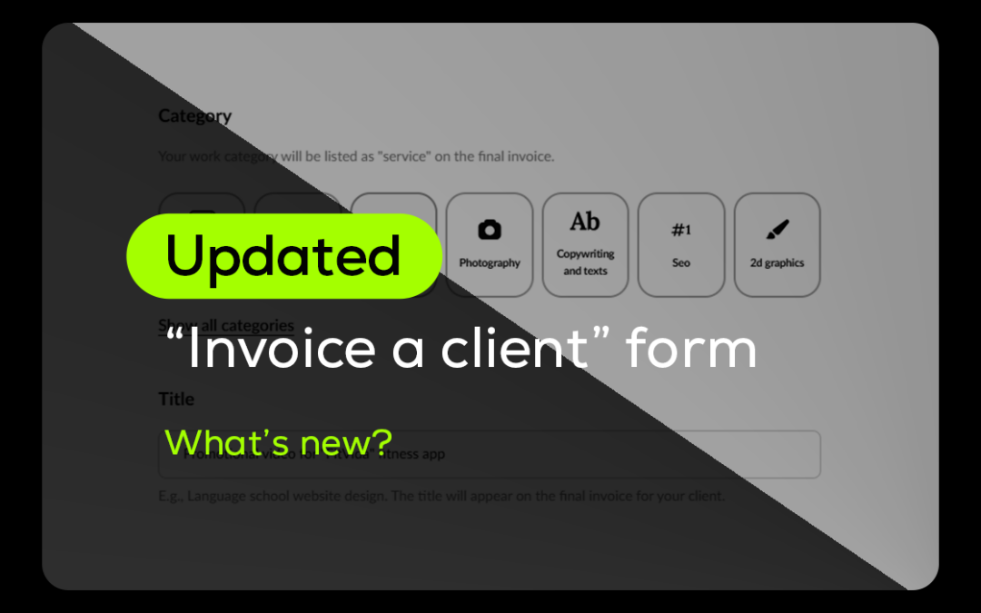 Invoicing just got smoother. Check out the refreshed “Invoice a client” form