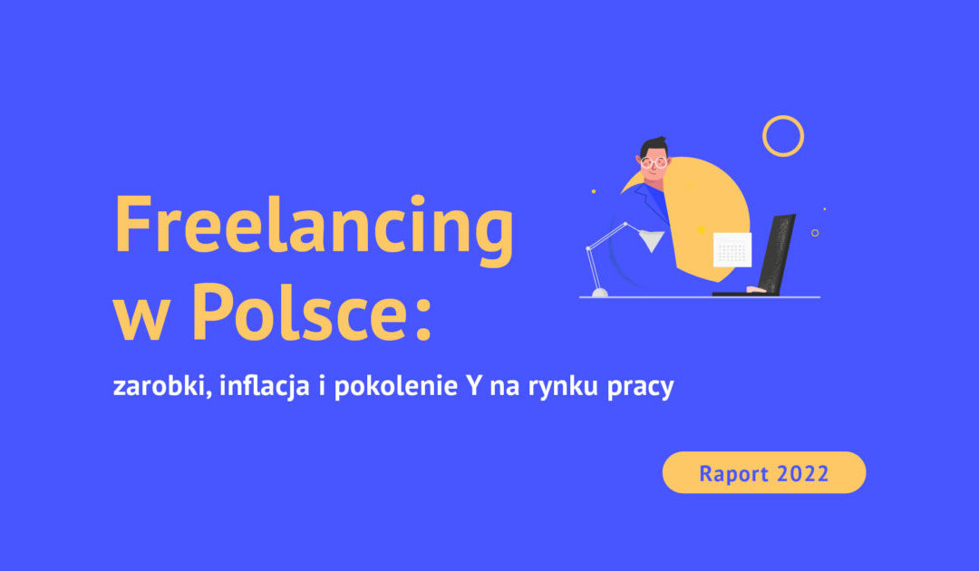 Raport Useme. Freelancing w Polsce 2022: zarobki, inflacja i pokolenie Y na rynku pracy