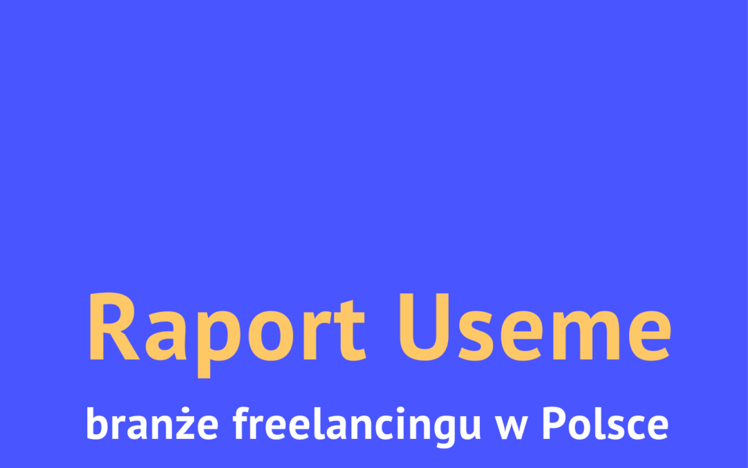 Freelancing w Polsce – branże: raport 2022