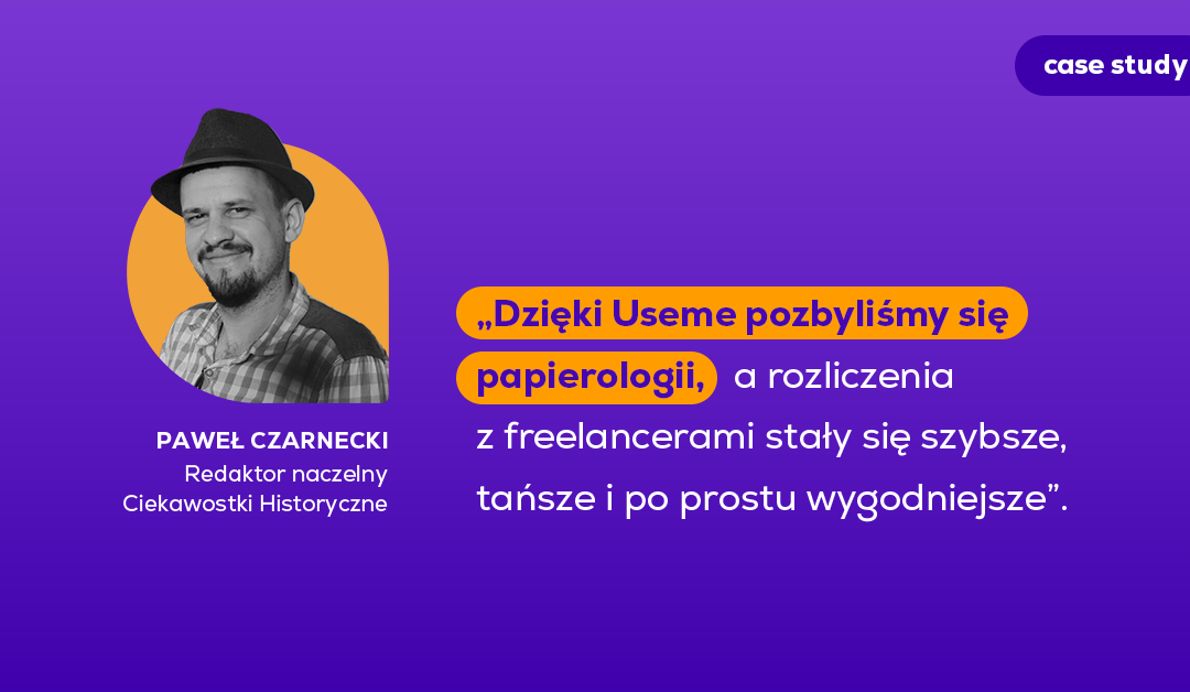 Współpraca z freelancerami oczami małej firmy | Case study Ciekawostki Historyczne