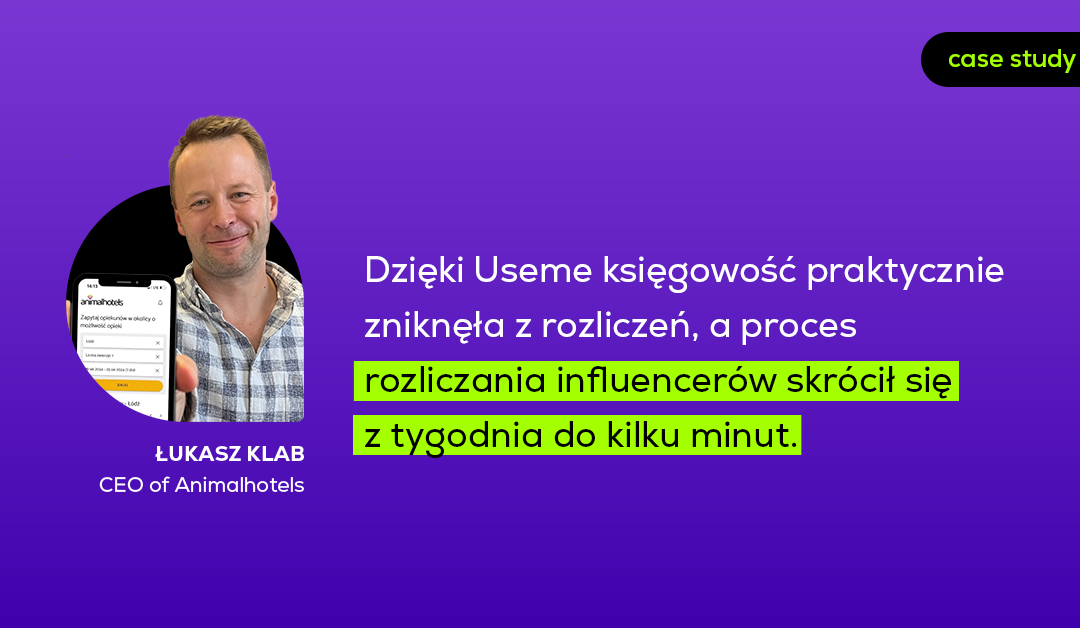 Jak Animalhotels wyłączyło księgowość z procesu rozliczeń influencerów | Case study