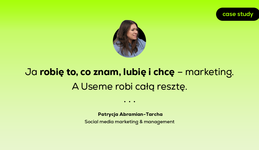 Prawdziwy work-life balance zaczyna się po przejściu na freelancing | Case study Patrycji Abramian-Tarcha