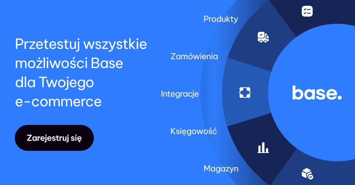 Przetestuj wszystkie możliwości Base dla Twojego ecommerce