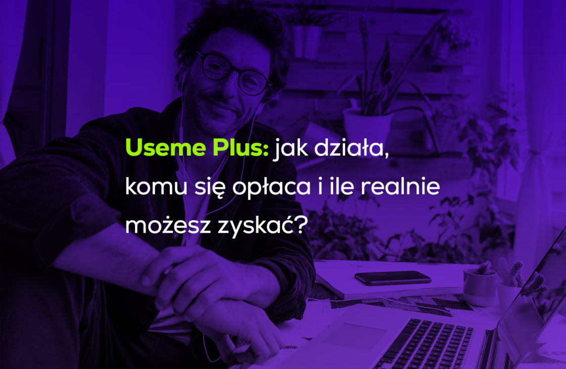 Useme Plus: jak działa, komu się opłaca i ile realnie możesz zyskać?