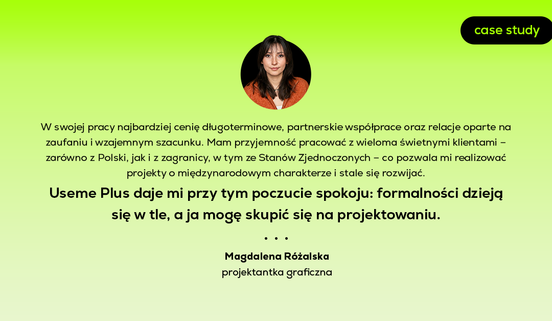 Freelancing bez firmy w praktyce | Case study Magdy Różalskiej