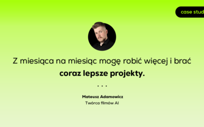 Nauka narzędzi AI to rozwój, który się nie kończy | Case study Mateusza Adamowicza