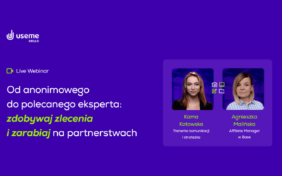 Jak budować wizerunek ekspercki i zdobywać klientów bez parcia na szkło | Useme Skills #2