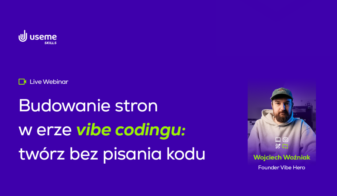Wojtek Woźniak o vibe codingu – jak stworzyć stronę z AI w godzinę | Useme Skills #1