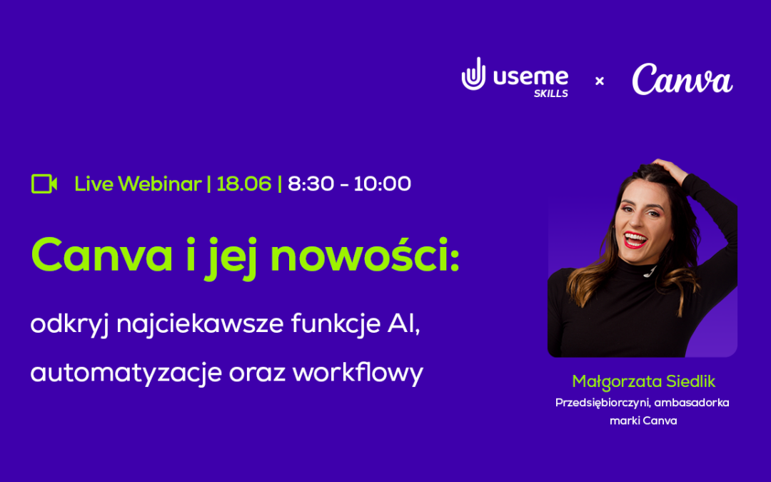 5 minut rozmowy zamiast 5 godzin klikania, czyli projektowanie konwersacyjne w Canva AI 2.0 | Useme Skills #3