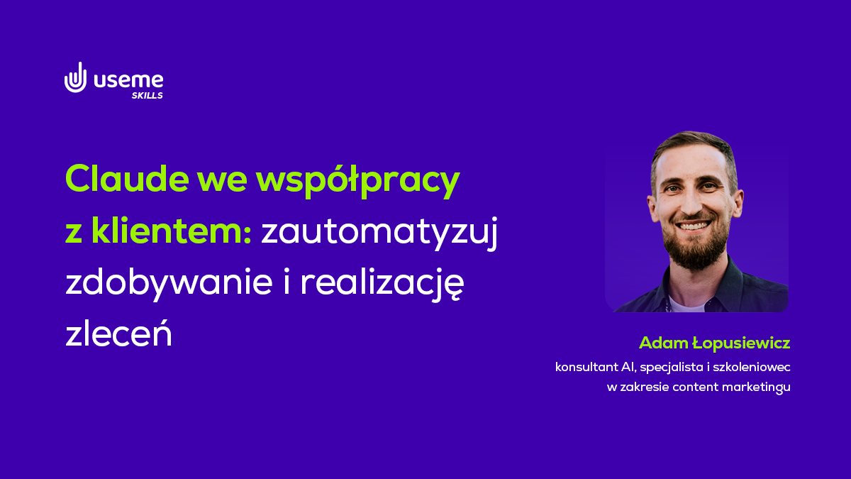 Jak wykorzystać Claude AI do zdobywania i obsługi klientów Useme Skills #4 Jak wykorzystać Claude AI do zdobywania i obsługi klientów