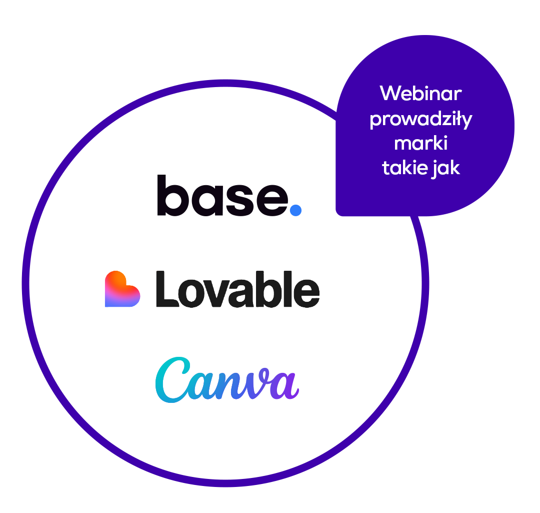 webinar prowadzily marki jak: base, Canva, Lovable