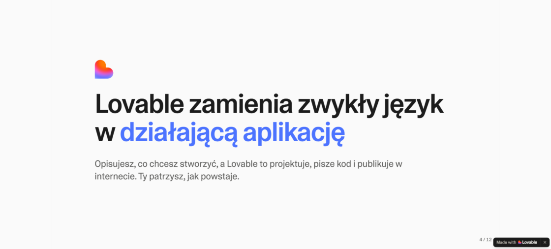 od pomyslu do wlasnej aplikacji w 1h tworz z lovable bez pisania kodu useme skills 7 1 Od pomysłu do własnej aplikacji w 1h: twórz z Lovable bez pisania kodu | Useme Skills #7 Slajd z logo Lovable i nagłówkiem „Lovable zamienia zwykły język w działającą aplikację”. Pod spodem tekst: „Opisujesz, co chcesz stworzyć, a Lovable to projektuje, pisze kod i publikuje w internecie. Ty patrzysz, jak powstaje.”